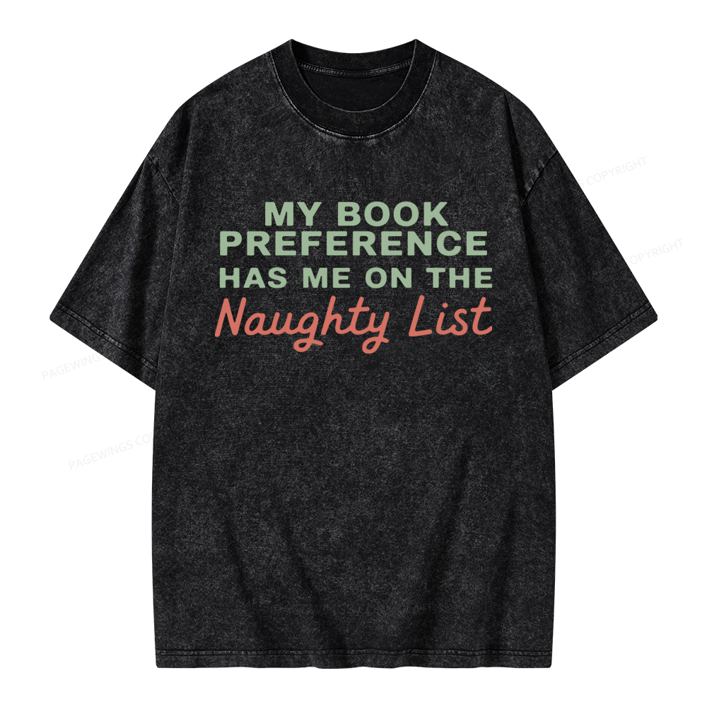 Pagewings My Book Preference Has Me On The Naughty List Unisex Washed T-shirt