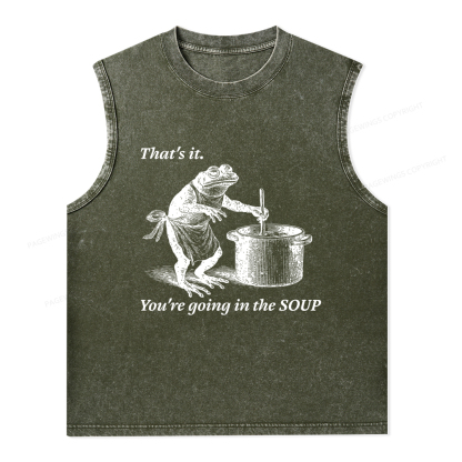 Pagewings That's It You're Going in the Soup Unisex Washed Tank Top