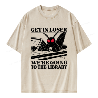 Pagewings Get In Loser We're Going To The Library Unisex Washed T-shirt