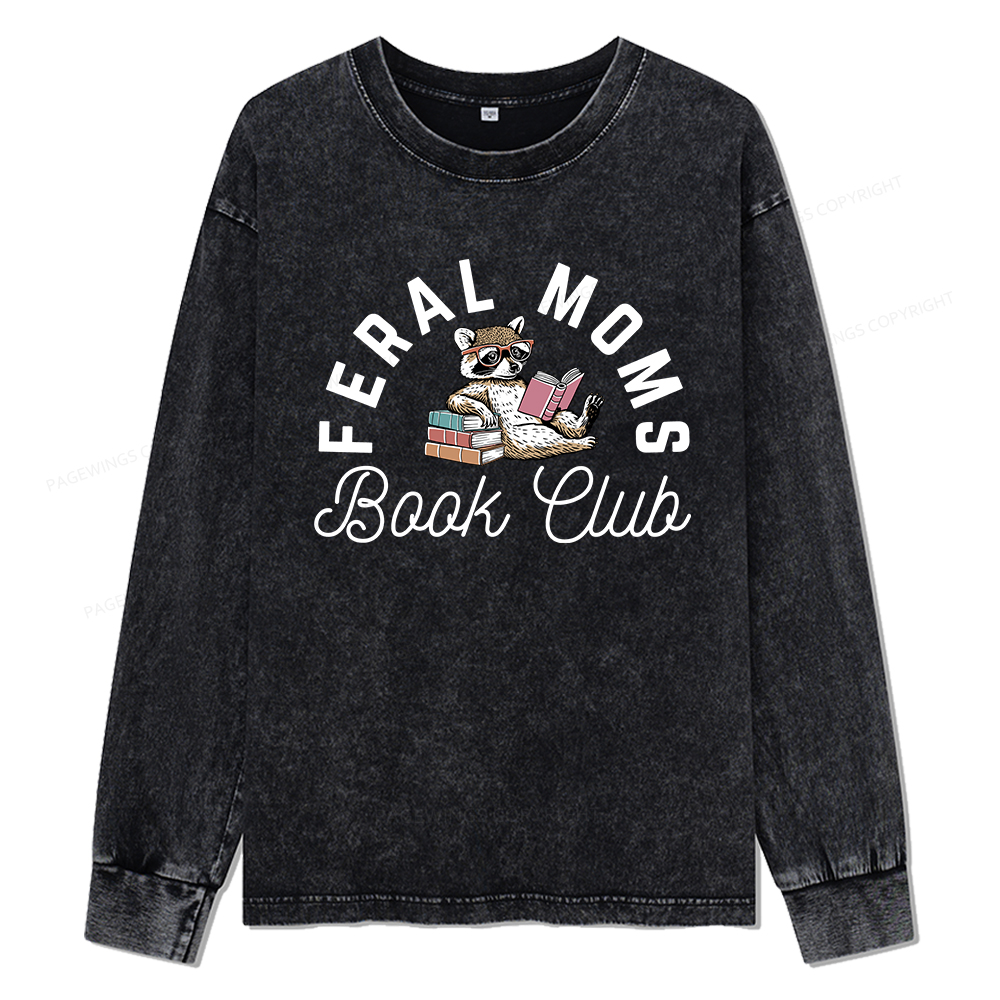 pagewings Feral Moms Book Club Unisex Washed Long Sleeve T-shirt
