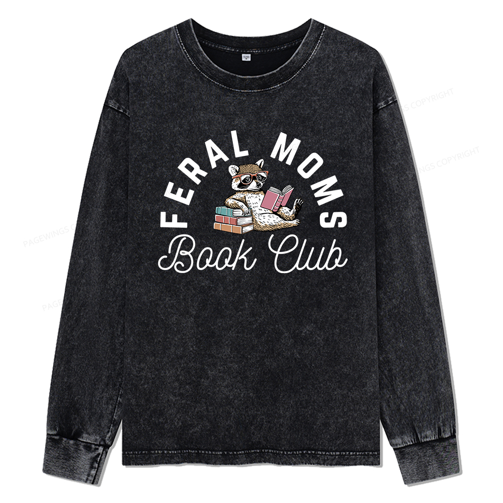 pagewings Feral Moms Book Club Unisex Washed Long Sleeve T-shirt