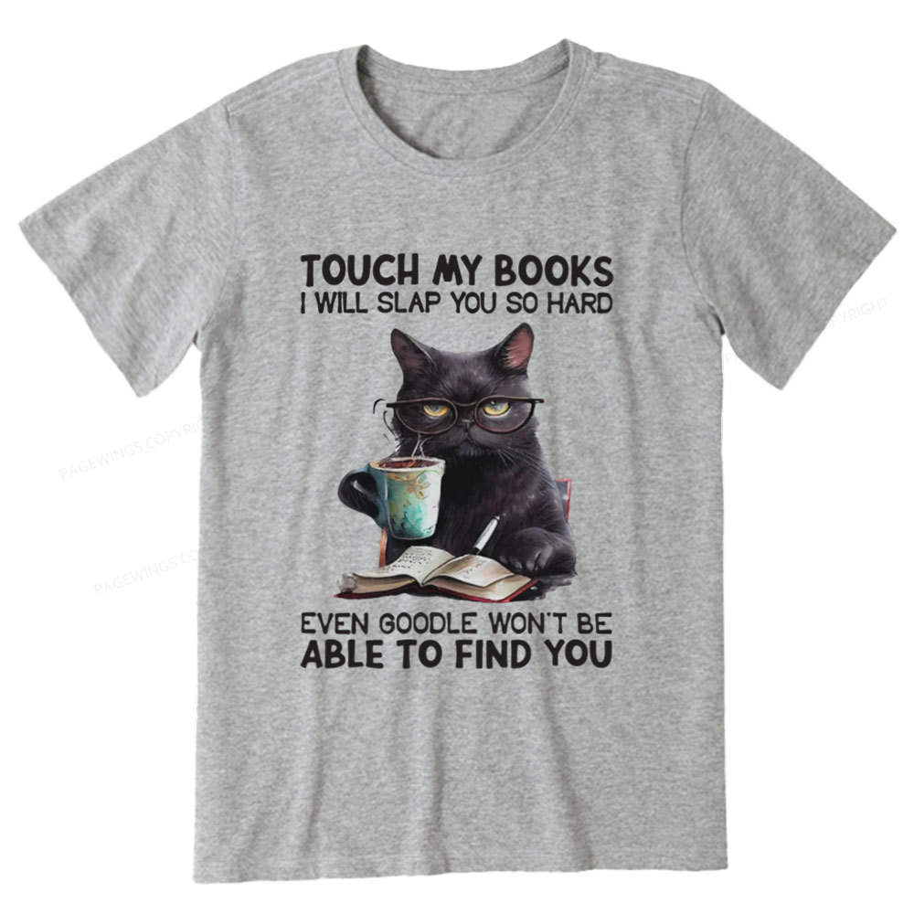 Pagewings Touch My Books I Will Slap You So Hard Unisex Classic T-shirt