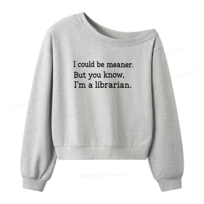 Pagewings I’m A Librarian Women Off Shoulder Sweatshirt