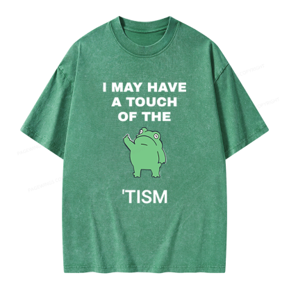 Pagewings I May Have A Touch Of The Tism Unisex Washed T-shirt