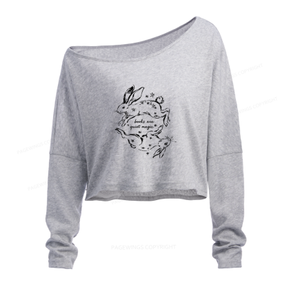 Pagewings Books Are Quiet Magic Slouchy Long Sleeve Off Shoulder T-shirt