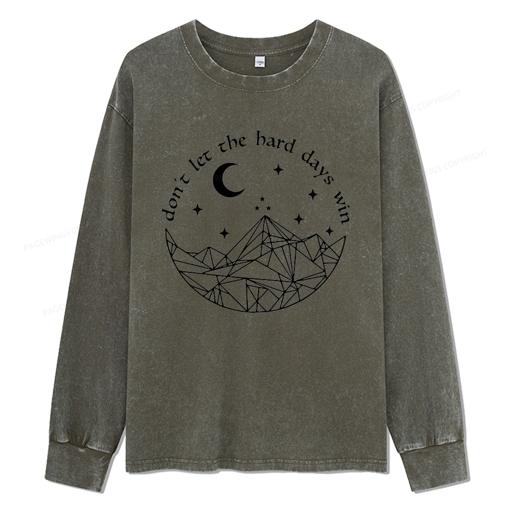 Pagewings Don’t Let the Hard Days Win Unisex Washed Long Sleeve T-shirt