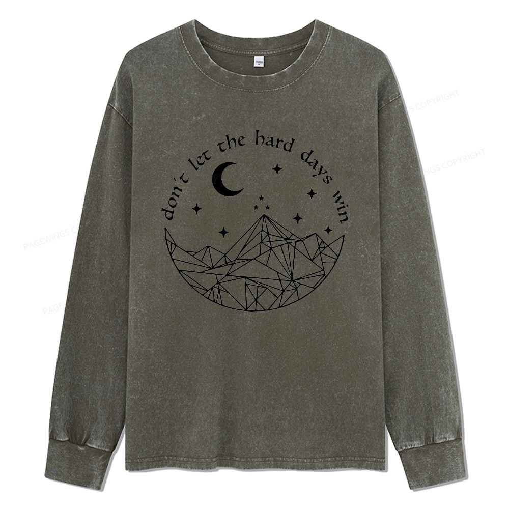 Pagewings Don’t Let the Hard Days Win Unisex Washed Long Sleeve T-shirt