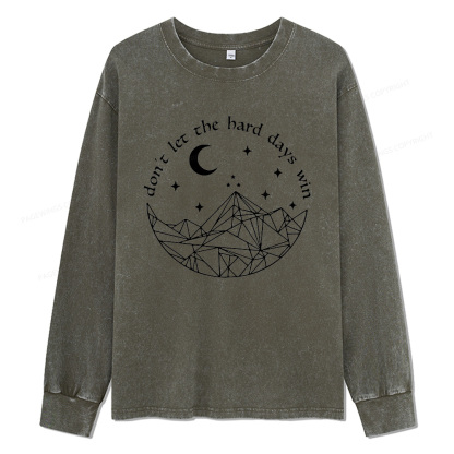 Pagewings Don’t Let the Hard Days Win Unisex Washed Long Sleeve T-shirt
