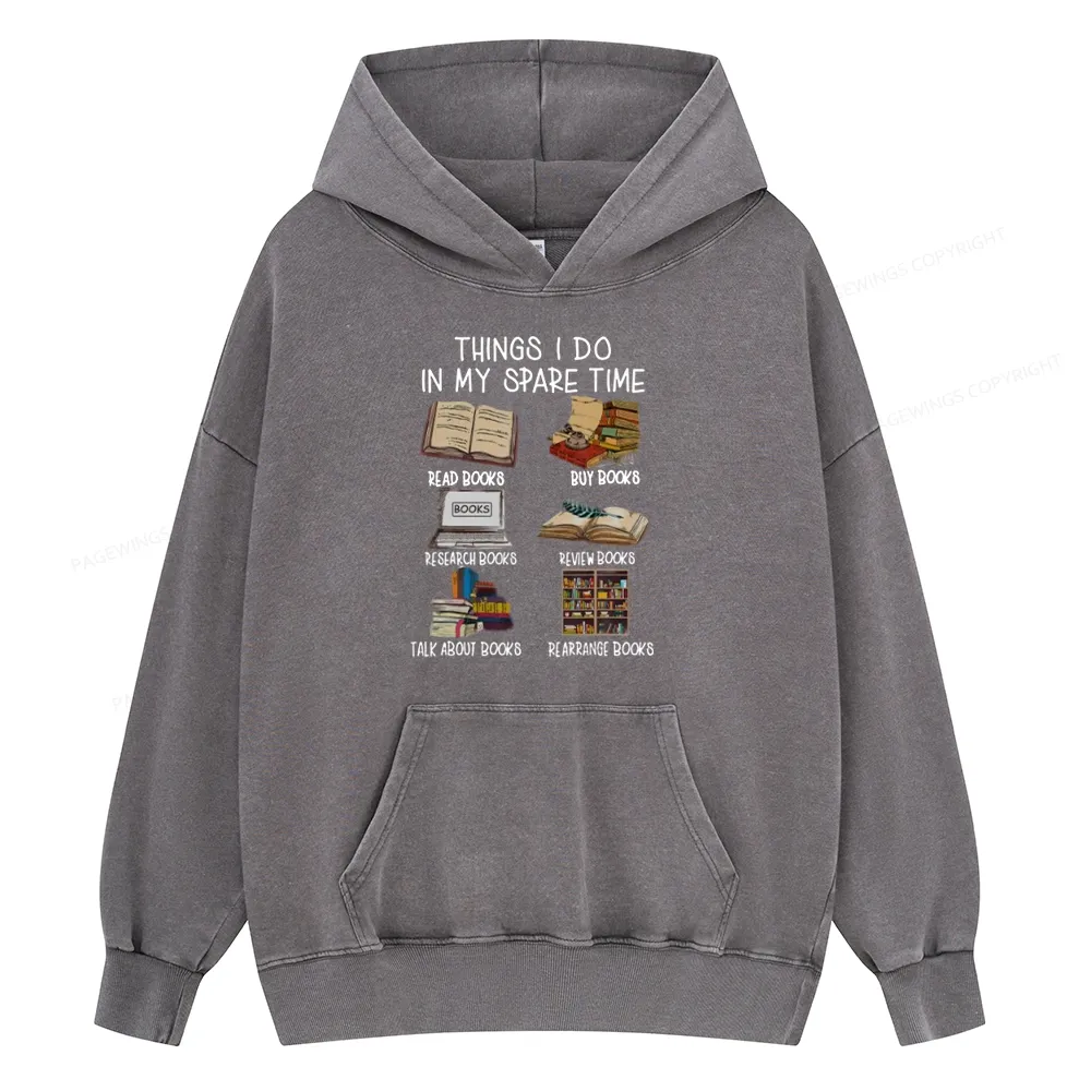 Pagewings Things I Do In My Spare Time Book Lover Librarian Unisex Washed Hoodie