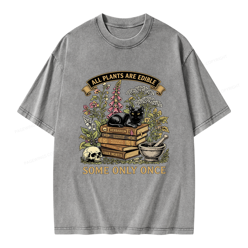 Pagewings All Plants Are Edible Some Only Once Unisex Washed T-shirt