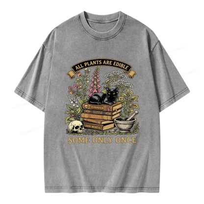 Pagewings All Plants Are Edible Some Only Once Unisex Washed T-shirt