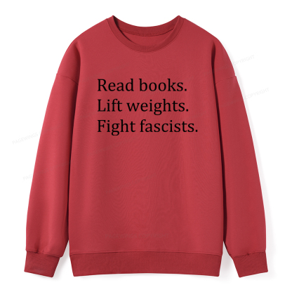 Pagewings Read Books Lift Weights Fight Fascists Unisex Classic Sweatshirt