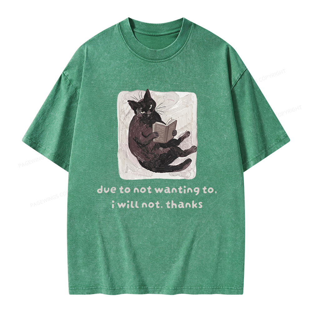 Pagewings Due To Not Wanting To I Will Not Thanks Unisex Washed T-shirt