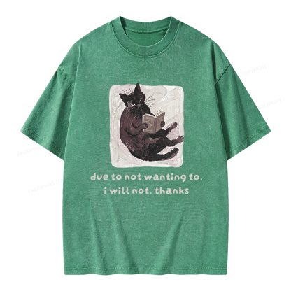 Pagewings Due To Not Wanting To I Will Not Thanks Unisex Washed T-shirt
