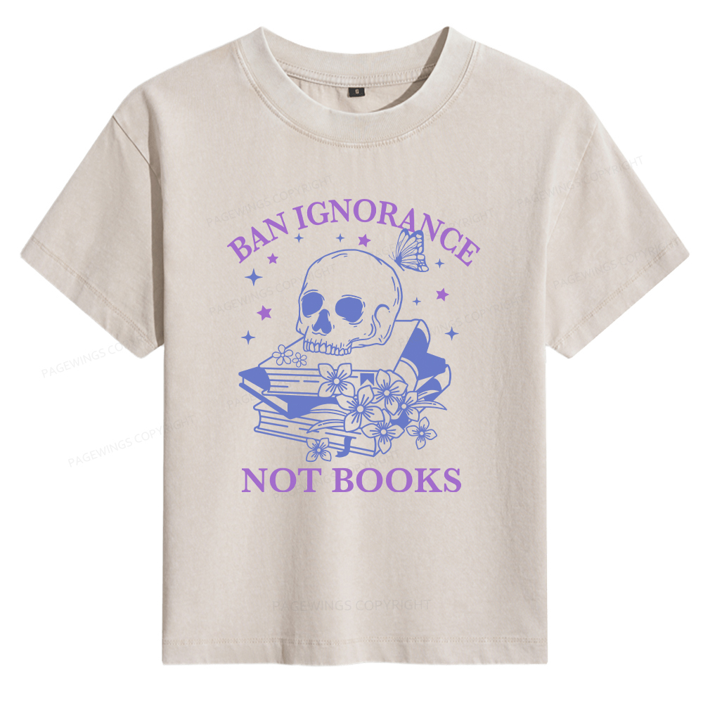 Pagewings Ban Lgnorance Not Books Women's Washed T-shirt