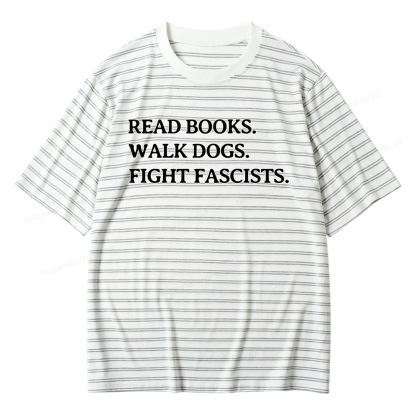 Pagewings Read Books Walk Dogs And Fight Unisex Striped T-Shirt