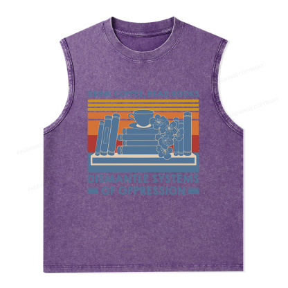Pagewings Drink Coffee Read Books Dismantle Systems Of Oppression Unisex Washed Tank Top