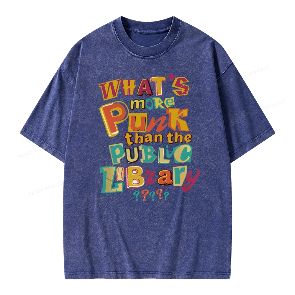 Pagewings What’s More Punk Than The Public Library Unisex Washed T-shirt