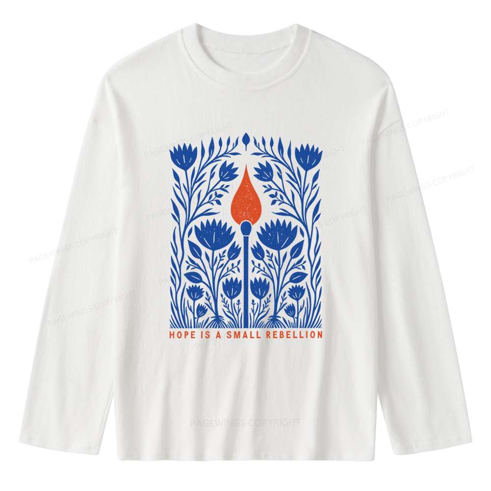 Pagewings Hope Is A Small Rebellion Unisex Lightweight Long Sleeve T-Shirt