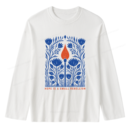 Pagewings Hope Is A Small Rebellion Unisex Lightweight Long Sleeve T-Shirt