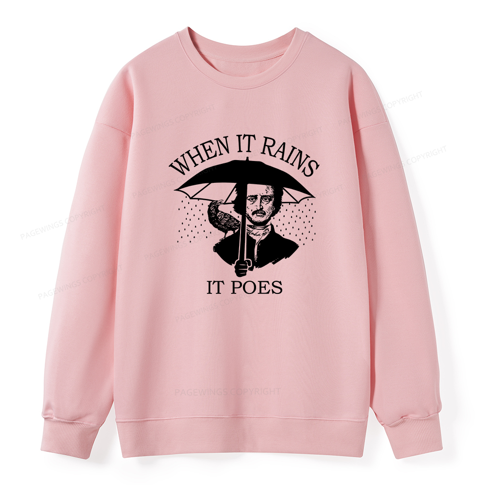 Pagewings When It Rains It Poes Unisex Classic Sweatshirt