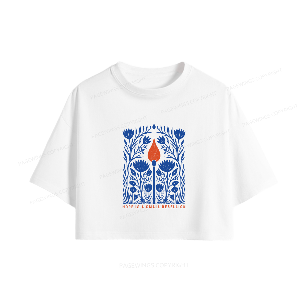 Pagewings Hope Is A Small Rebellion Women Crop Tops