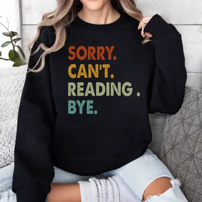 Pagewings Sorry Can't Reading Bye Unisex Classic Sweatshirt