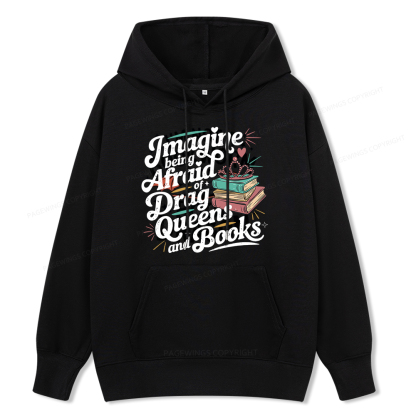 Pagewings Imagine Being Afraid Of Drag Queens And Books Unisex Classic Hoodie