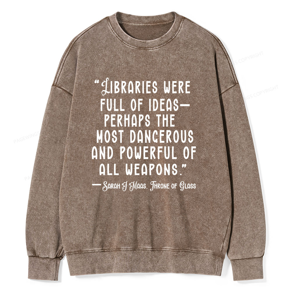 Pagewings Libraries Were Full Of Ideas Unisex Washed Sweatshirt