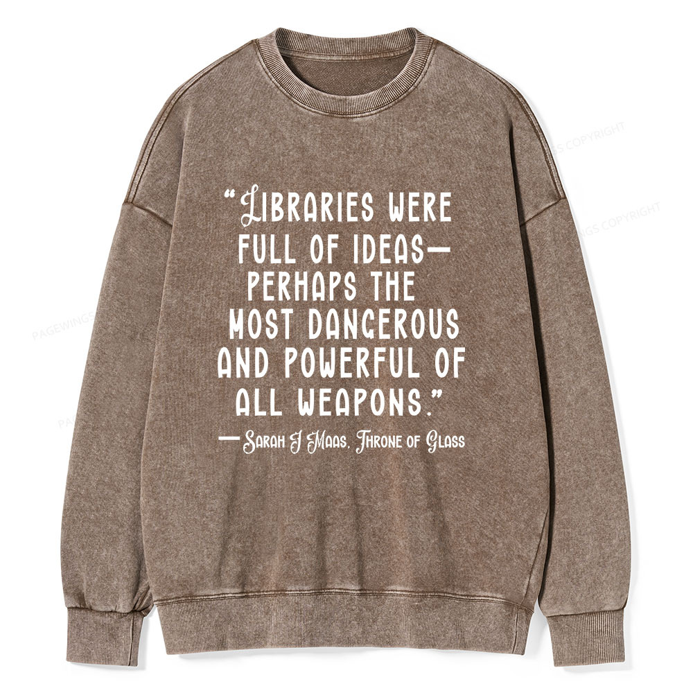 Pagewings Libraries Were Full Of Ideas Unisex Washed Sweatshirt