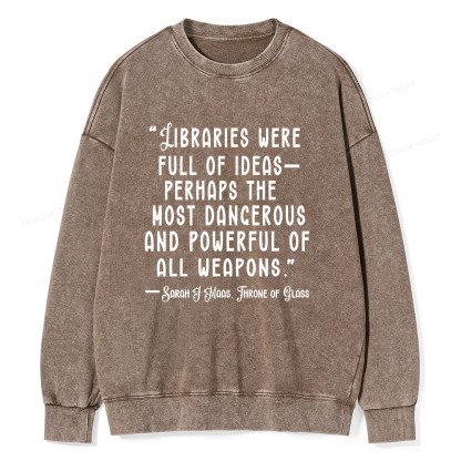 Pagewings Libraries Were Full Of Ideas Unisex Washed Sweatshirt
