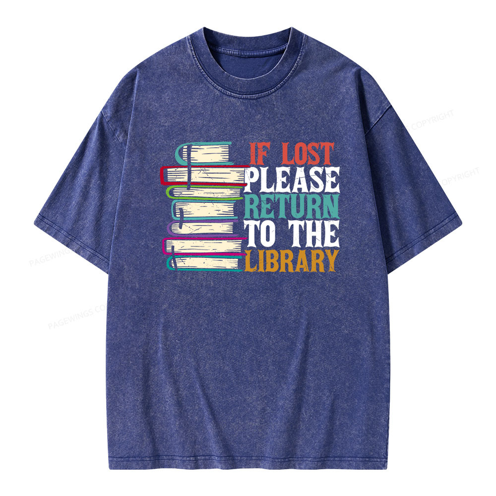 Pagewings If Lost Please Return To The Library Unisex Washed T-shirt