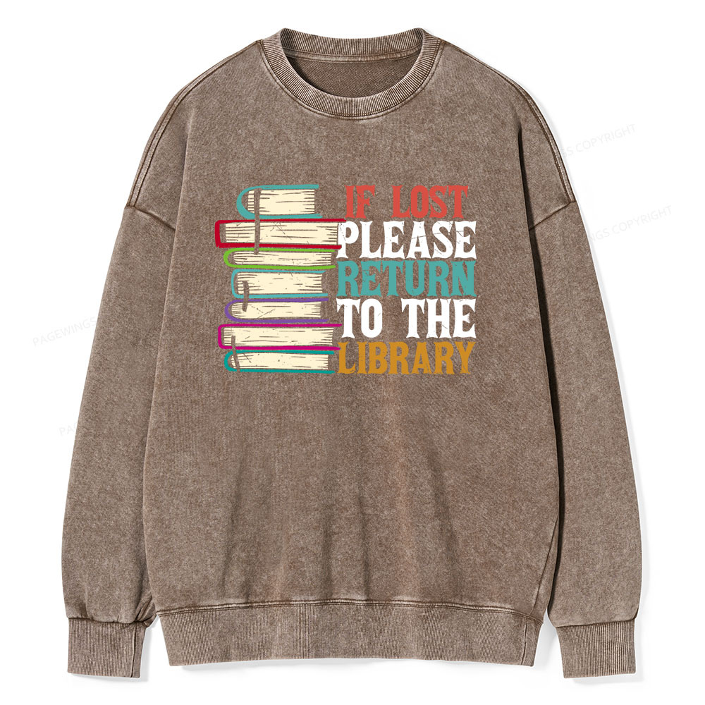Pagewings If Lost Please Return To The Library Unisex Washed Sweatshir
