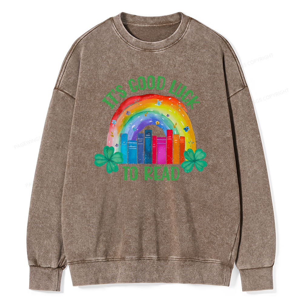 Pagewings It's Good Luck to Read Shirt, St. Patrick's Day Unisex Washed Sweatshirt