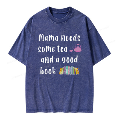 Pagewings Mama Needs Some Tea a Good Book Unisex Washed T-shirt