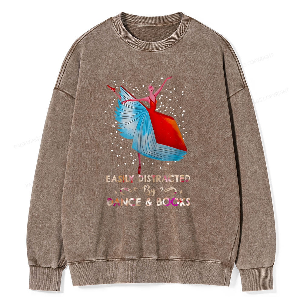 Pagewings Eaily Ditracted By Dance Book Unisex Washed Sweatshirt