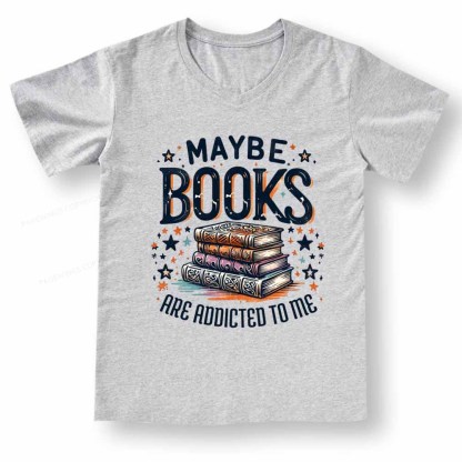 Pagewings Maybe Books Are Addicted To Me V-neck T-shirt