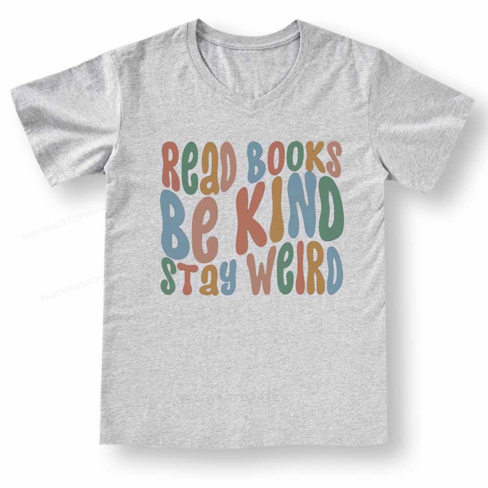 Pagewings Read Books Be Kind Stay Weird V-neck T-shirt