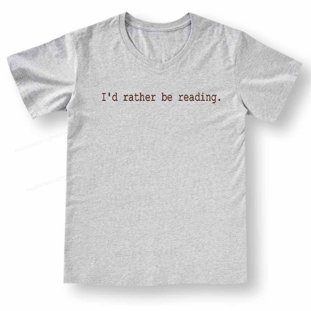 Pagewings I'd Rather Be Reading V-neck T-shirt