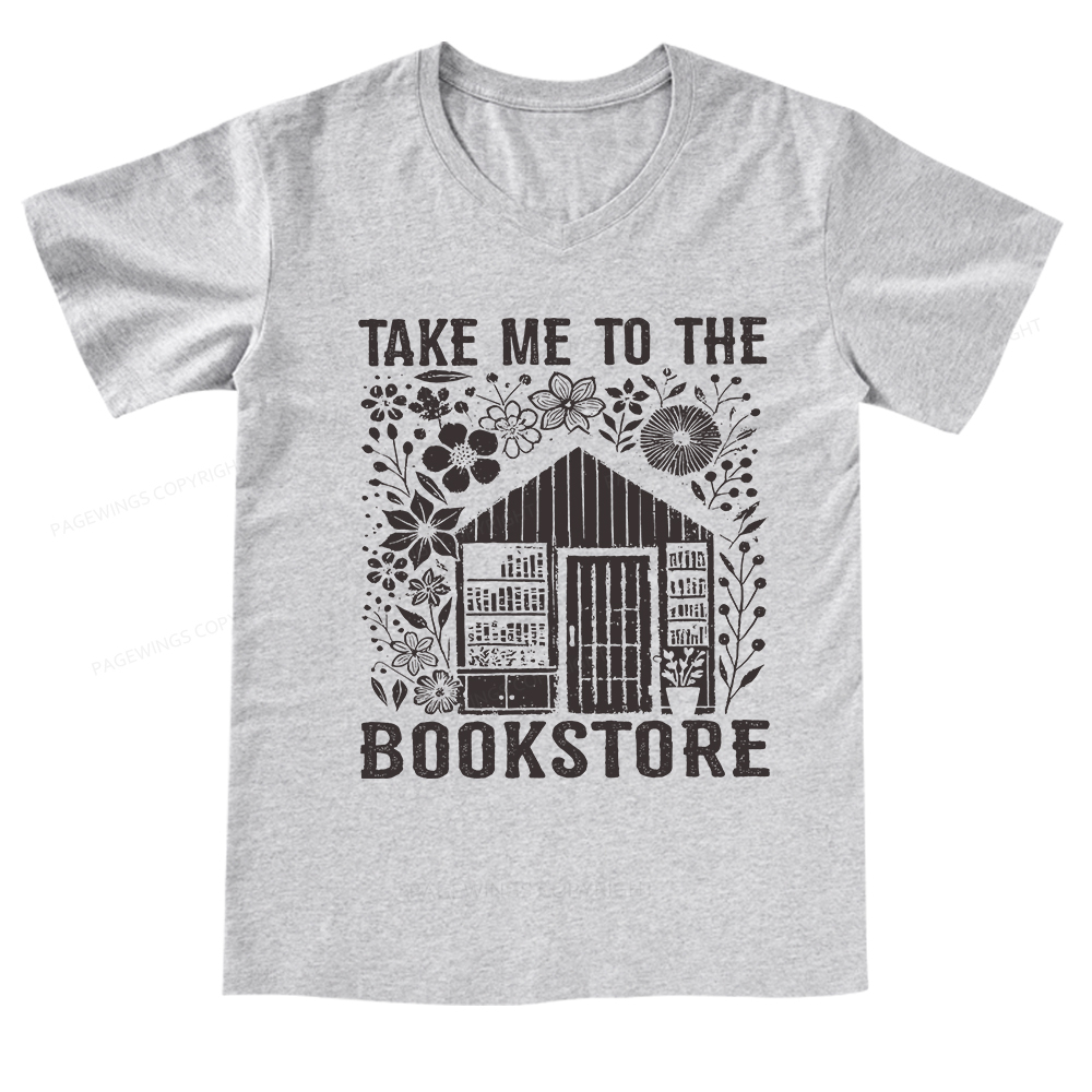 Pagewings Take Me To The Bookstore V-neck T-shirt