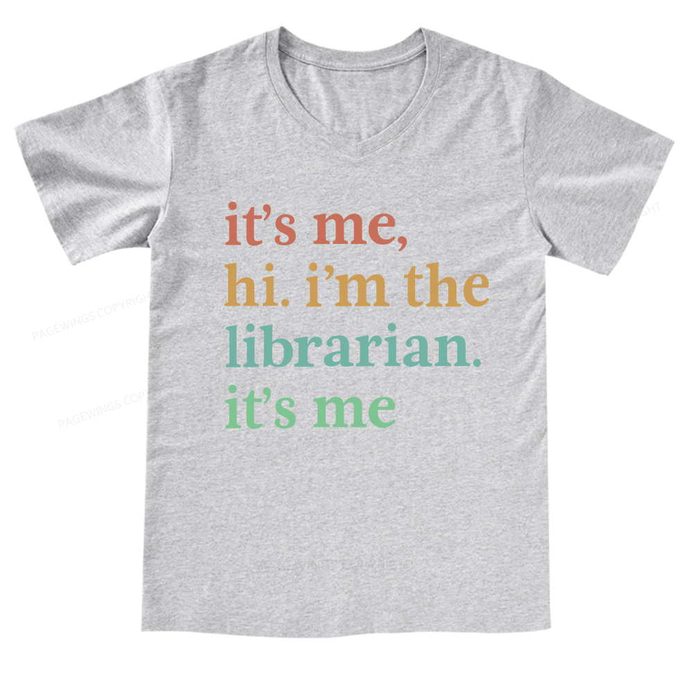 Pagewings It's Me Hi I'm The Librarian It's Me V-neck T-shirt