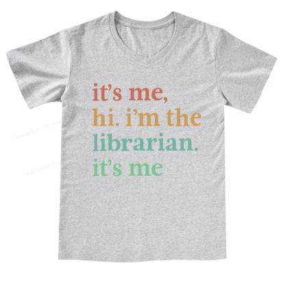 Pagewings It's Me Hi I'm The Librarian It's Me V-neck T-shirt