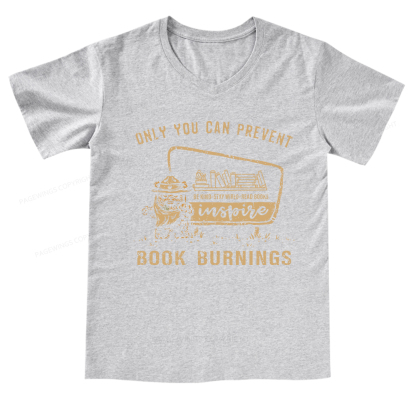 Pagewings Only You Can Prevent Book Burning V-neck T-shirt