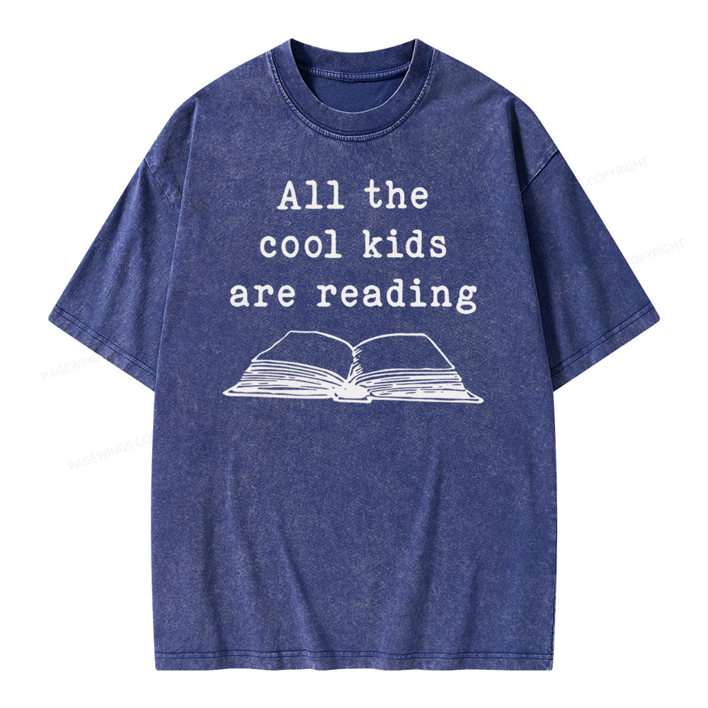 Pagewings All The Cool Kids Are Reading Teaching Teacher Unisex Washed T-shirt