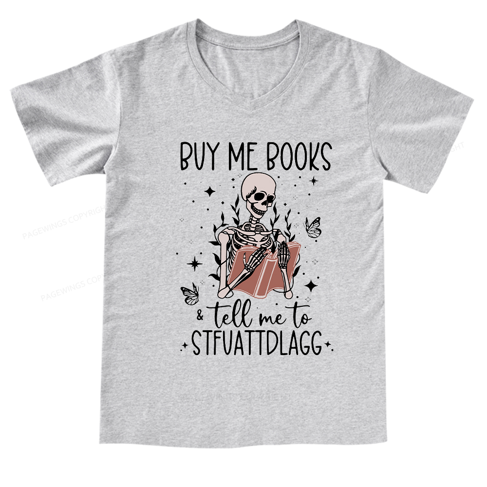 Pagewings Buy Me Books & Tell Me To Stfuatdlagg V-neck T-shirt