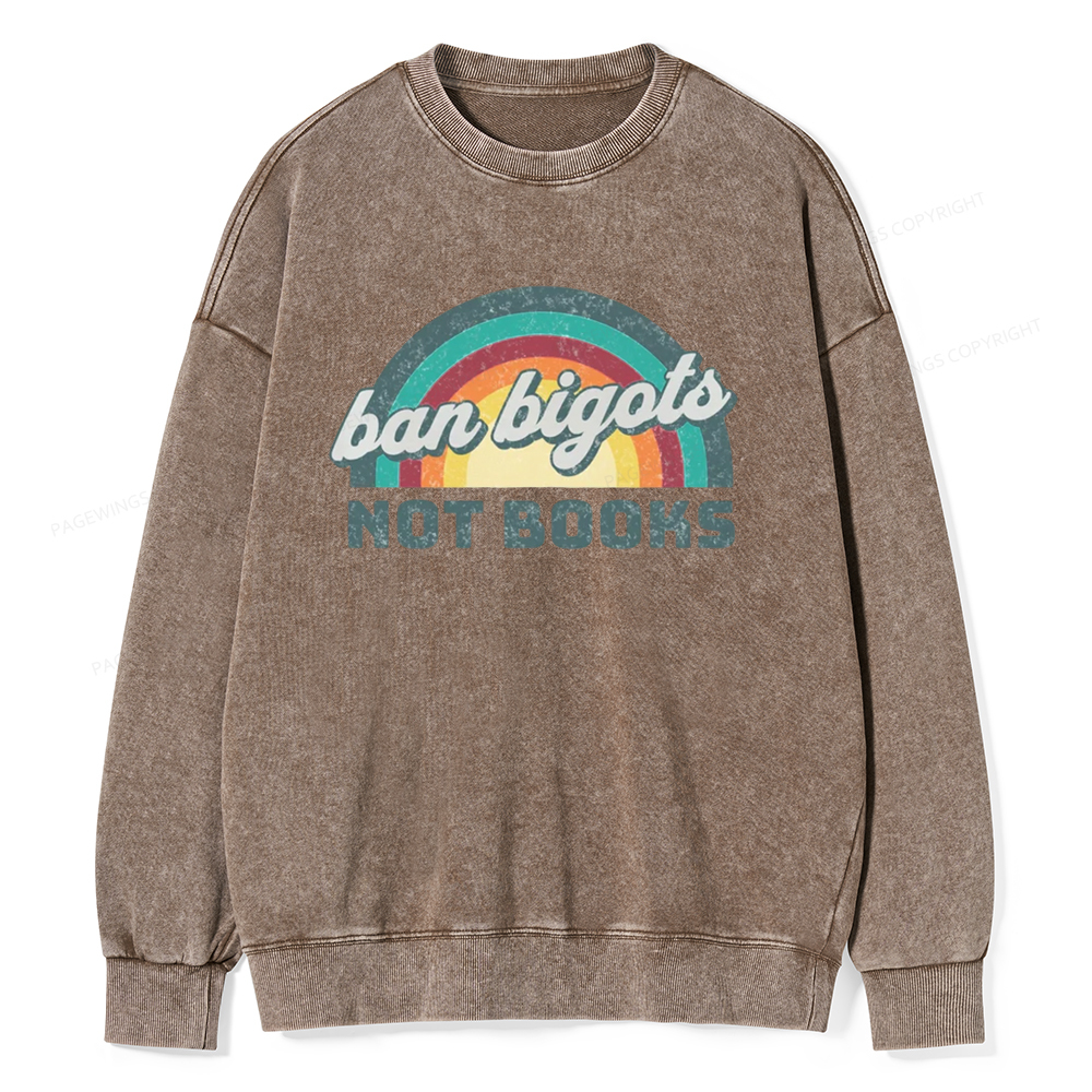 Pagewings Ban Bigots not Books Unisex Washed Sweatshirt