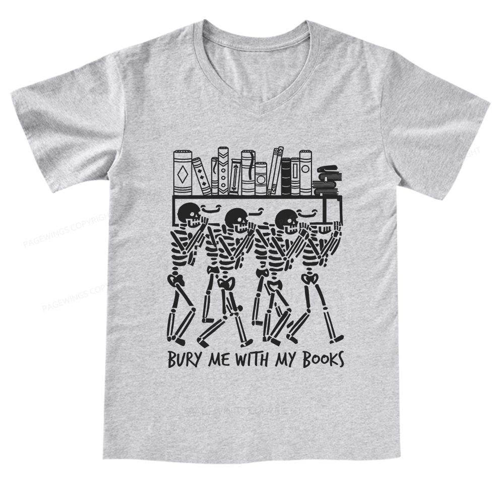 Pagewings Bury Me With My Books V-neck T-shirt