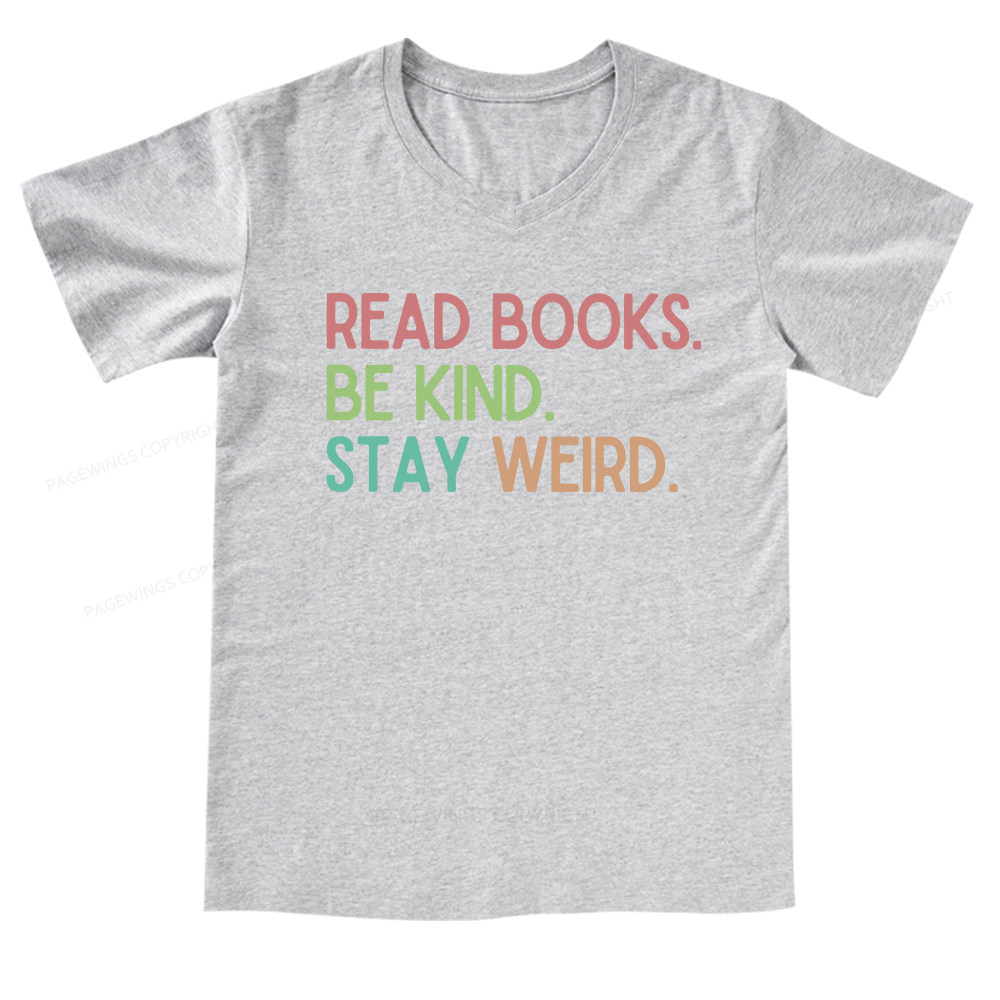 Pagewings Read Books Be Kind Stay Weird V-neck T-shirt