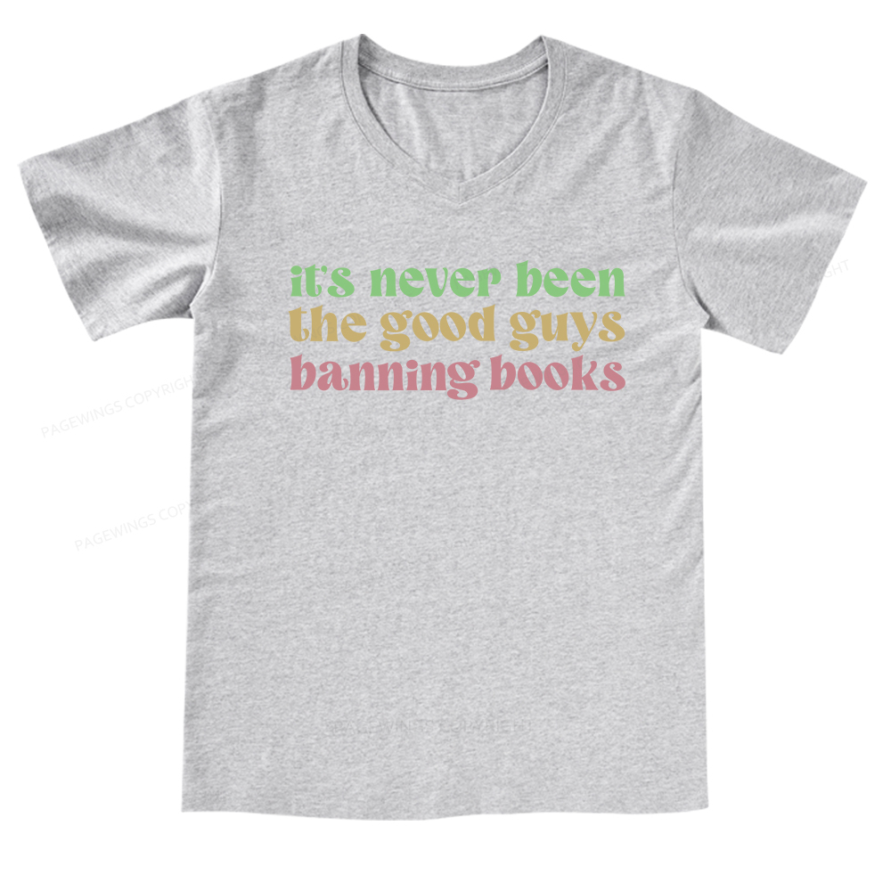 Pagewings It's Never Been the Good Guys Banning Books V-neck T-shirt