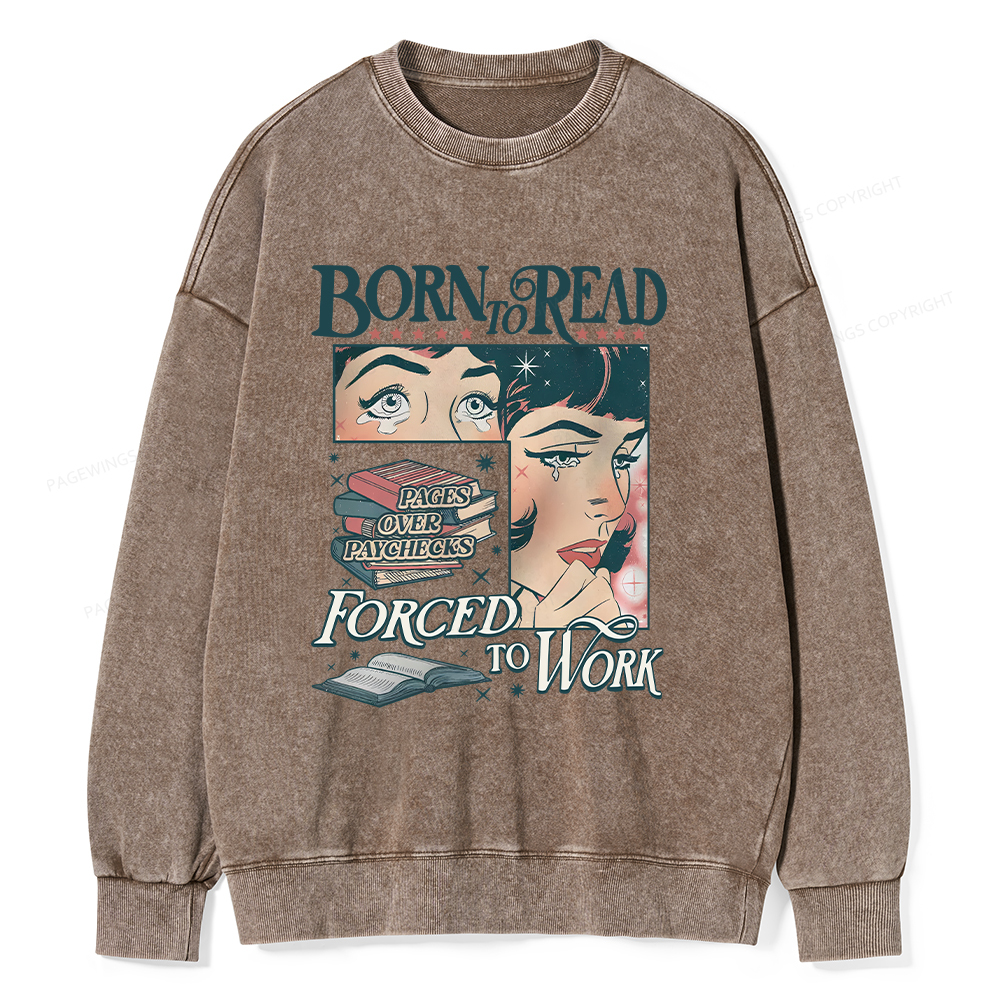 Pagewings Born To Read Bookish Comfor Unisex Washed Sweatshirt